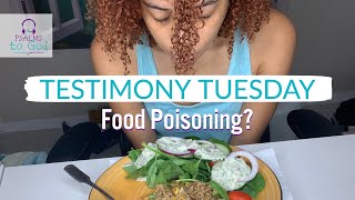 That Time I Should Have Gotten Food Poison... | Testimony Tuesday