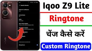 how to set ringtone iqoo z9 lite | iqoo z9 lite ringtone change kaise kare