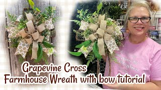 🌿🤎 ~ Grapevine Cross Farmhouse Wreath with Bow Tutorial