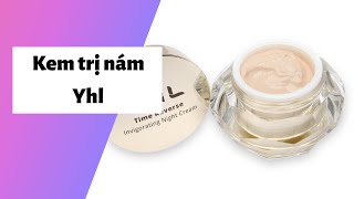 Review kem trị nám yhl giá bao nhiêu? Có tốt không? Cách sử dụng? Mua ở đâu