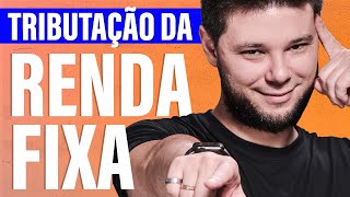 GUIA sobre tributação de RENDA FIXA 📖 | Aprenda como funciona a tributação de renda fixa 💲💲