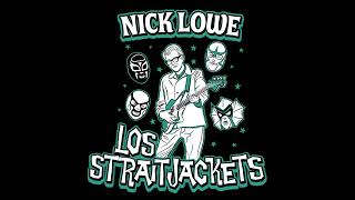 Nick Lowe & Los Straitjackets - Raincoat in the River