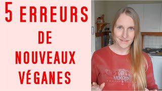 5 erreurs nouveaux véganes/végétaliens