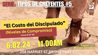 TDC 5: El Costo del Discipulado (Niveles de Compromiso) | Culto Dominical | Rev. William González