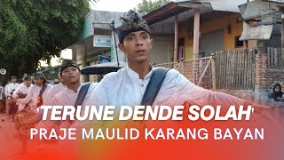 Praje Maulid Adat Karang Bayan & Gendang Beleq 'Terune Dende Solah' Nyurlembang, Narmada