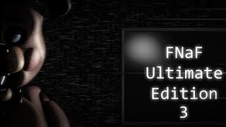 СТРАШНО!!! | ПРОХОЖДЕНИЕ ИГРЫ FNAF ULTIMATE EDITION 3 - 1 ЧАСТЬ (1 И 2 НОЧИ)! 🤯