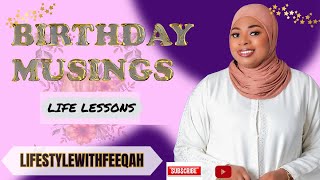 Birthday Musings | Lessons from Life Journey | #personal growth #lifelessons #dubailiving #