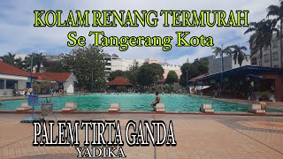 KOLAM RENANG TERMURAH SE TANGERANG KOTA  || FAVORIT KELUARGA DAN ANAK SEKOLAH