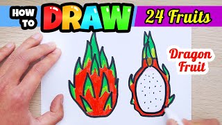 How to draw 24 Fruits!｜Dragon Fruit | Fruit Drawing for Kids | Step by Step