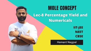 08 Percentage Yield Numerical questions for JEE mains and advance | NEET | Mole concept Class 11th