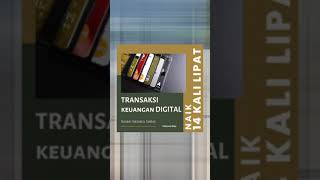 Luar biasa, Transaksi uang Digital meningkat 14 kali lipat