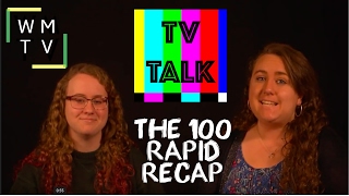 The 100 Rapid Recap | TV Talk