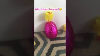 Who listened to mum?