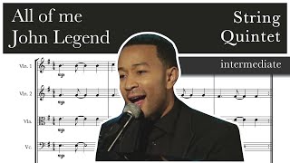 All of me – John Legend - String Quintet – Sheet Music (Intermediate)