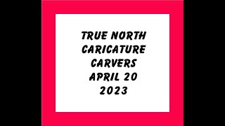 TNCC Caricature Carvers   April 20, 2023