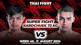 Petchburapha Sitnavamol VS Mohammad Mahdi | SUPER FIGHT KARD CHUEK | THAI FIGHT LEAGUE #46