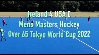 Ireland 4 USA 0. Mens Master Hockey Over 65. World Cup Tokyo Japan 2022