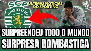 🟢⚠️ MINHA NOSSA! POR ESTA NINGUÉM ESTAVA À ESPERA! NOTÍCIAS DO SPORTING CLUBE DE PORTUGAL