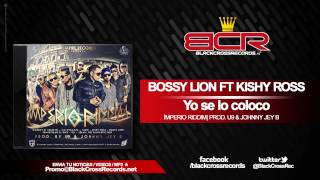 Bossy Lion ft Kishy Ross - Yo se lo coloco