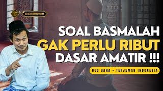 Beda Pendapat Bacaan Bismillah Dalam Sholat | GUS BAHA