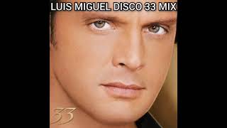 LUIS MIGUEL DISCO 33 MIX