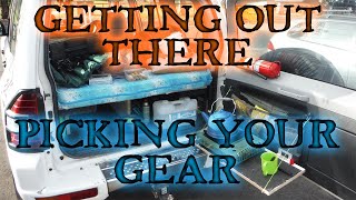 Getting Out There Ep 5 - Picking Your Gear