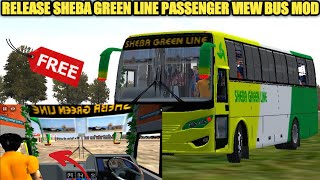 FINALLY RELEASE SHEBA GREEN LINE PASSENGER VIEW BUS MOD BUSSID । BUS SIMULATOR INDONESIA NEW MOD