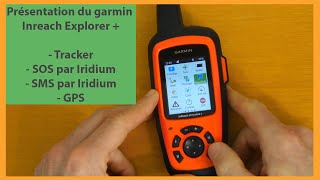 PRESENTATION de l'appareil INREACH EXPLORER + DE GARMIN