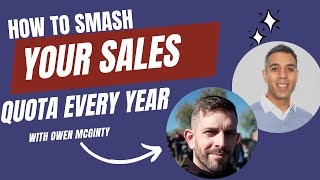 How to SMASH your SALES quota - with Owen McGinty