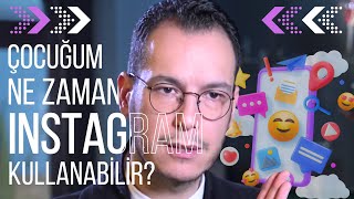 Çocuğum ne zaman instagram kullanabilir?