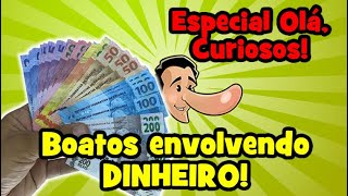 Especial Curiosos - Episódio 4: Boatos envolvendo dinheiro!