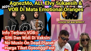 AgnezMo, Ali, Elvy Sukaesih, Voice Of Baceprot Di Mata Emosional Oranges. Info Terbaru VOB.