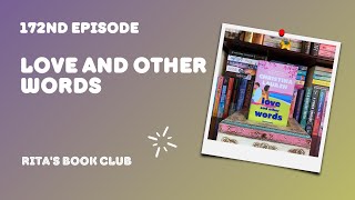 Rita's Book Club - Episode 172: Love and Other Words