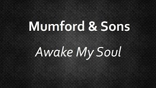 Mumford & Sons - Awake My Soul [Lyrics] | Lyrics4U