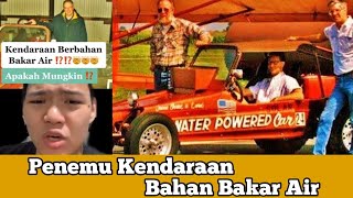 Penemu Kendaraan Bahan Bakar Air, Apakah Mungkin?!