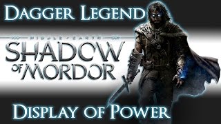 Shadow of Mordor | Dagger Legend | Display of Power