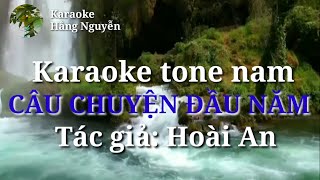 Karaoke tone nam CÂU CHUYỆN ĐẦU NĂM - Tác giả: Hoài An