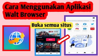 Cara Menggunakan Aplikasi Walt Browser | Cara Pakai Aplikasi Walt Browser