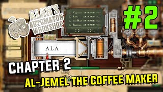 Alan's Automaton Workshop #2 || Chapter 2: Al-Jemel the Coffee Maker ☕ [PL]