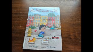 My Pet Wants a Pet by Elise Broach // Read Aloud // Picture Version