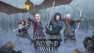 Game of Thrones Beyond the Wall : New version trailer