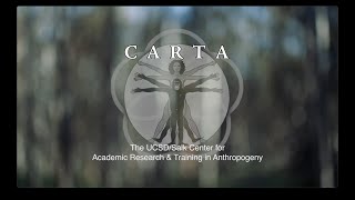 Center for Academic Research and Training in Anthropogeny (CARTA) at UC San Diego