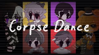 Corpse Dance [FNAF] -Meme- || Ft. Missing Children [Blood Warning ⚠️]