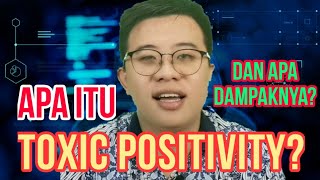 PEMBAHASAN LENGKAP 'TOXIC POSITIVITY' DAN DAMPAKNYA