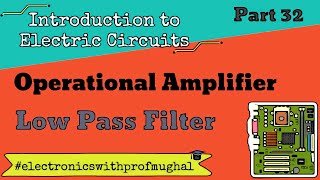 #32 Operational Amplifier ➠ Low Pass Filter