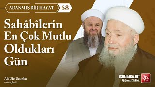 Adanmış Bir Hayat - 68: ''İlk Pazar Sohbetine Gittik'' @ismailaganet