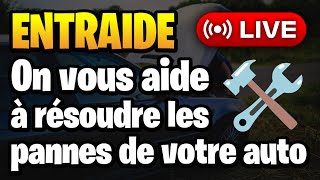 Live ENTRAIDE - On vous AIDE à RÉPARER les PANNES de votre VOITURE !