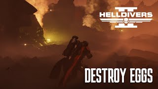 HELLDIVERS 2 // 4K 60FPS // DESTROY EGGS