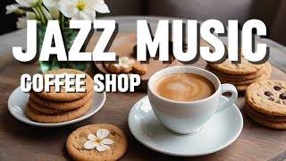 Jazz Music Coffee Shop Ambience ~ Cozy Mood Make Your Day