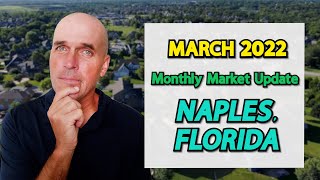 MARCH 2022 Market Update | What Homes Are On The Market In Naples, Florida? (Updated Data)